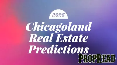 Insights on Chicagoland Real Estate: Predictions for 2025